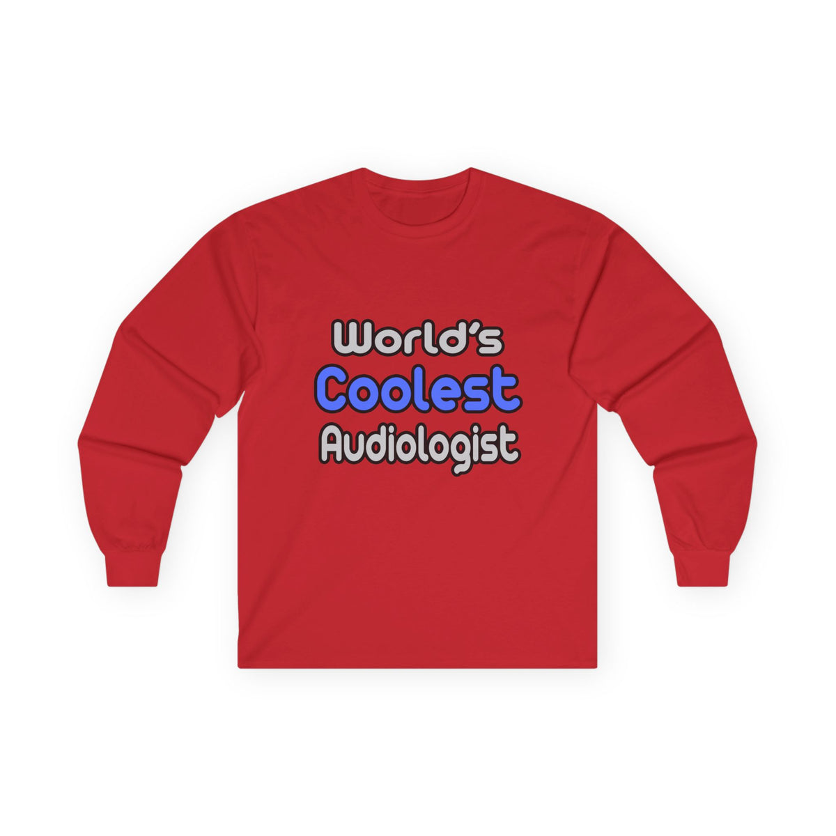 World's Coolest Audiologist - Unisex Ultra Cotton Long Sleeve Tee