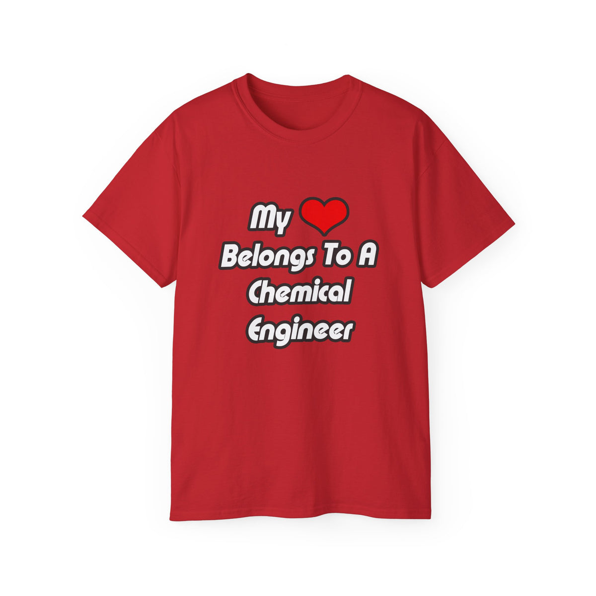 My Heart Belongs To A Chemical Engineer - Unisex Ultra Cotton Tee