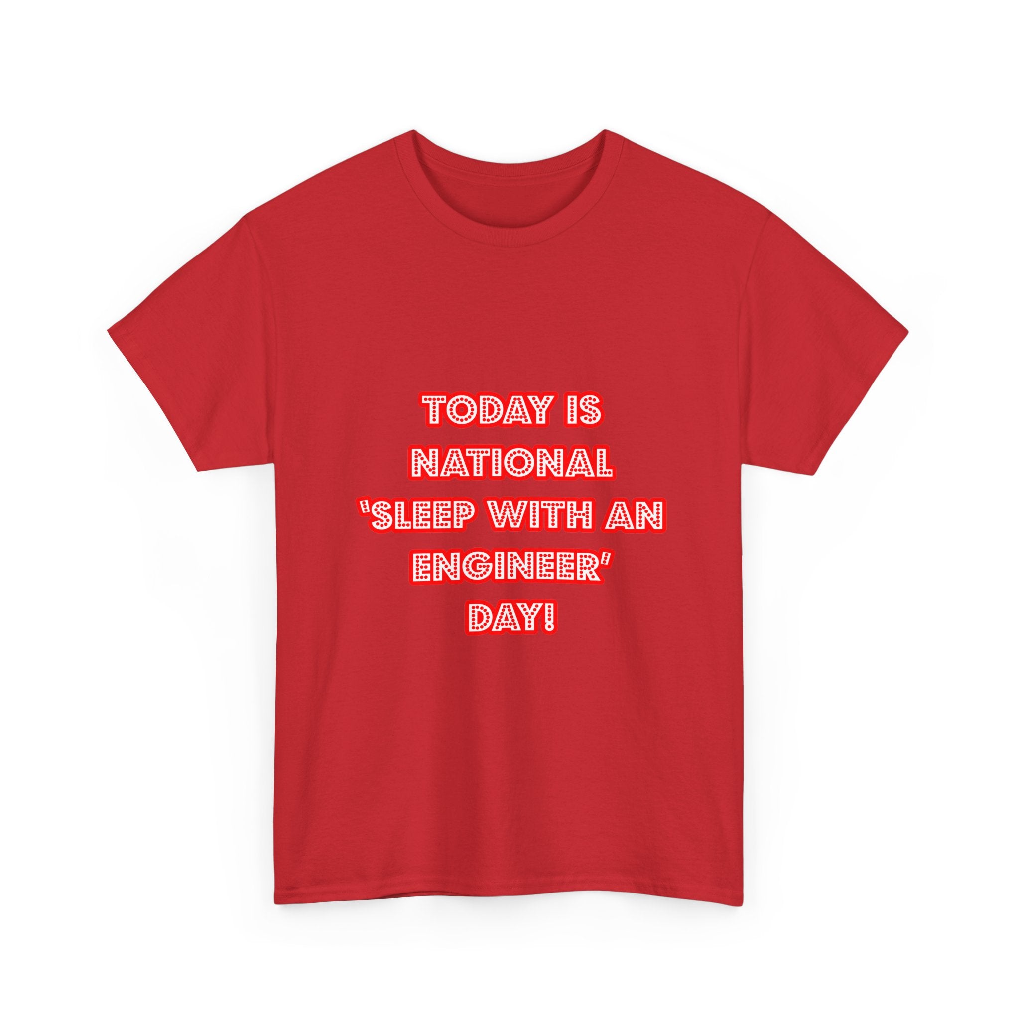 National 'Sleep With an Engineer' Day - Unisex Heavy Cotton Tee