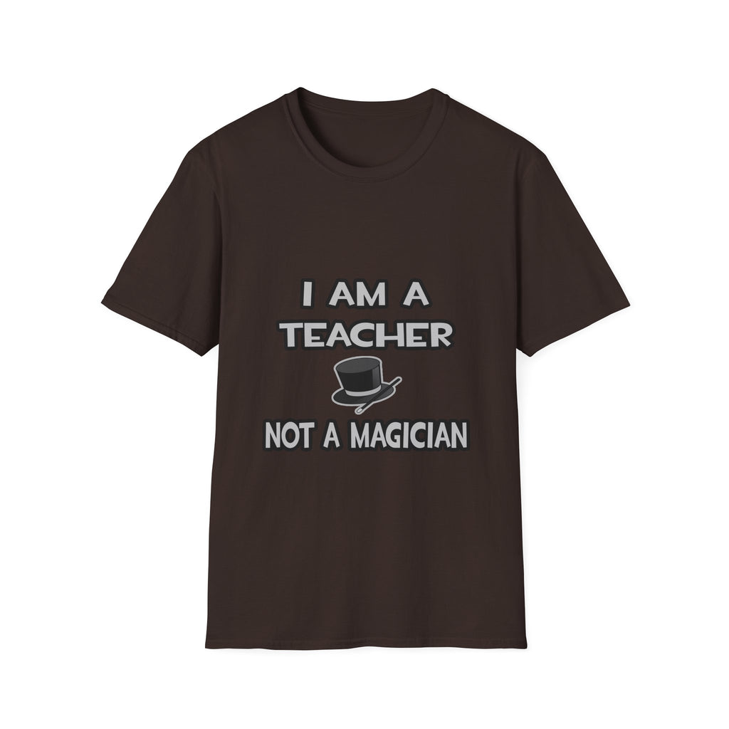 I Am A Teacher ... Not A Magician - Unisex Softstyle T-Shirt