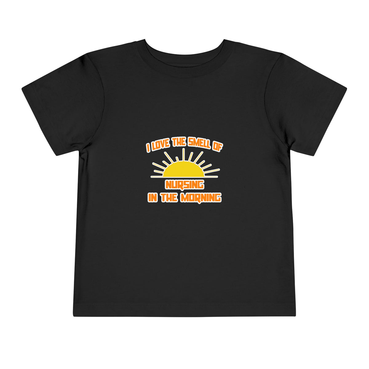 Smell of Nursing in the Morning - Toddler Short Sleeve Tee