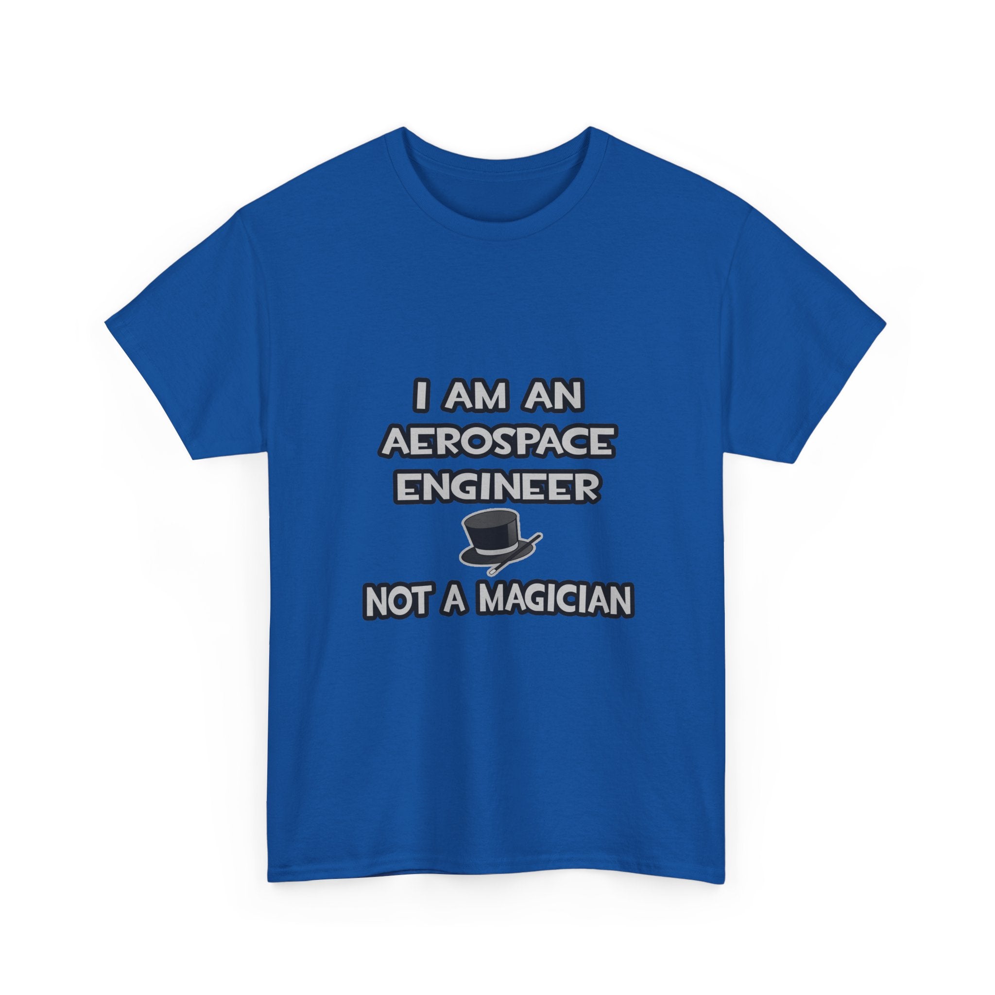 Aerospace Engineer ... Not A Magician - Unisex Heavy Cotton Tee