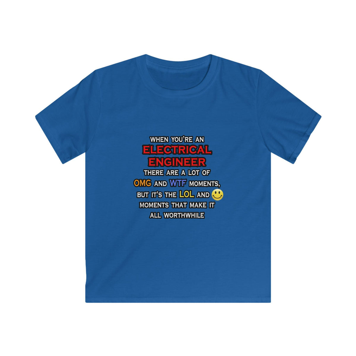 Funny Electrical Engineer ... OMG WTF LOL - Kids Softstyle Tee