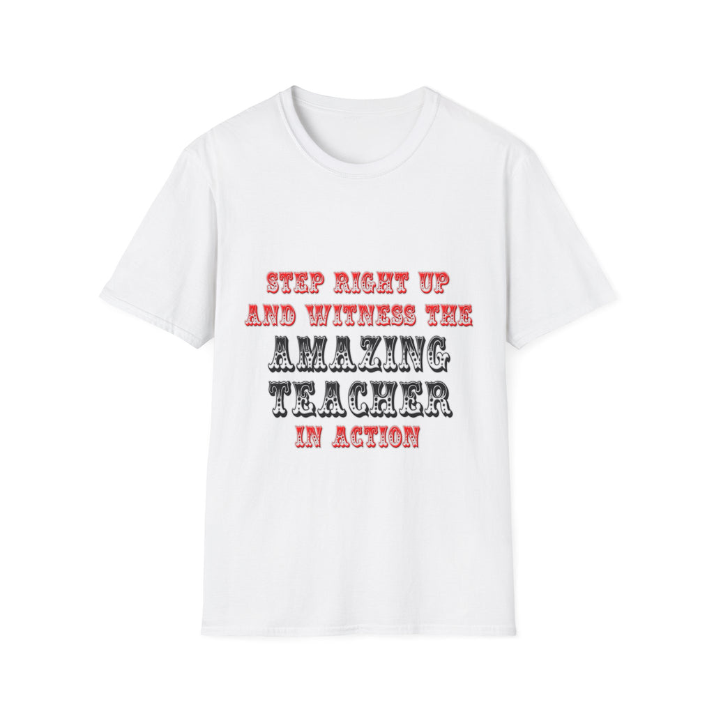 Amazing Teacher In Action - Unisex Softstyle T-Shirt