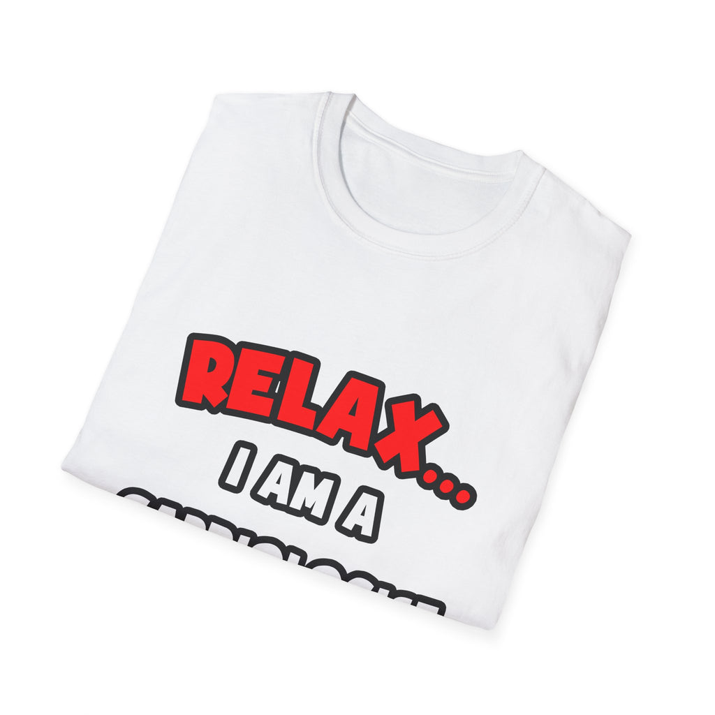 Relax ... I Am a Cardiologist - Unisex Softstyle T-Shirt