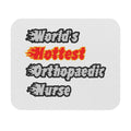 World's Hottest Orthopaedic Nurse - Mouse Pad (Rectangle)