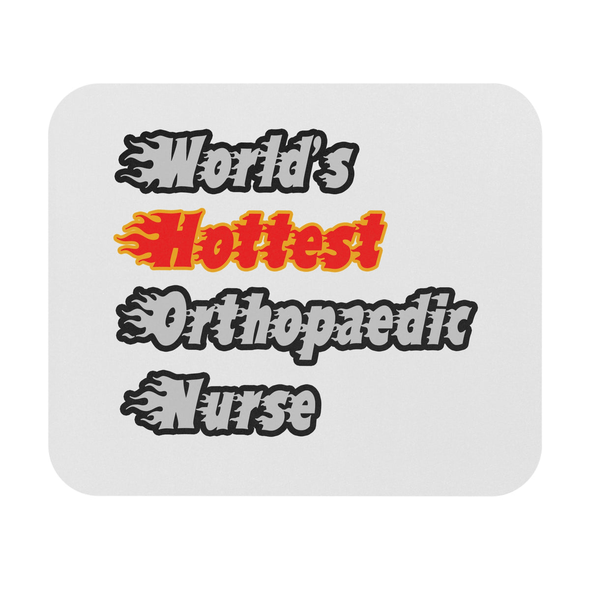 World's Hottest Orthopaedic Nurse - Mouse Pad (Rectangle)