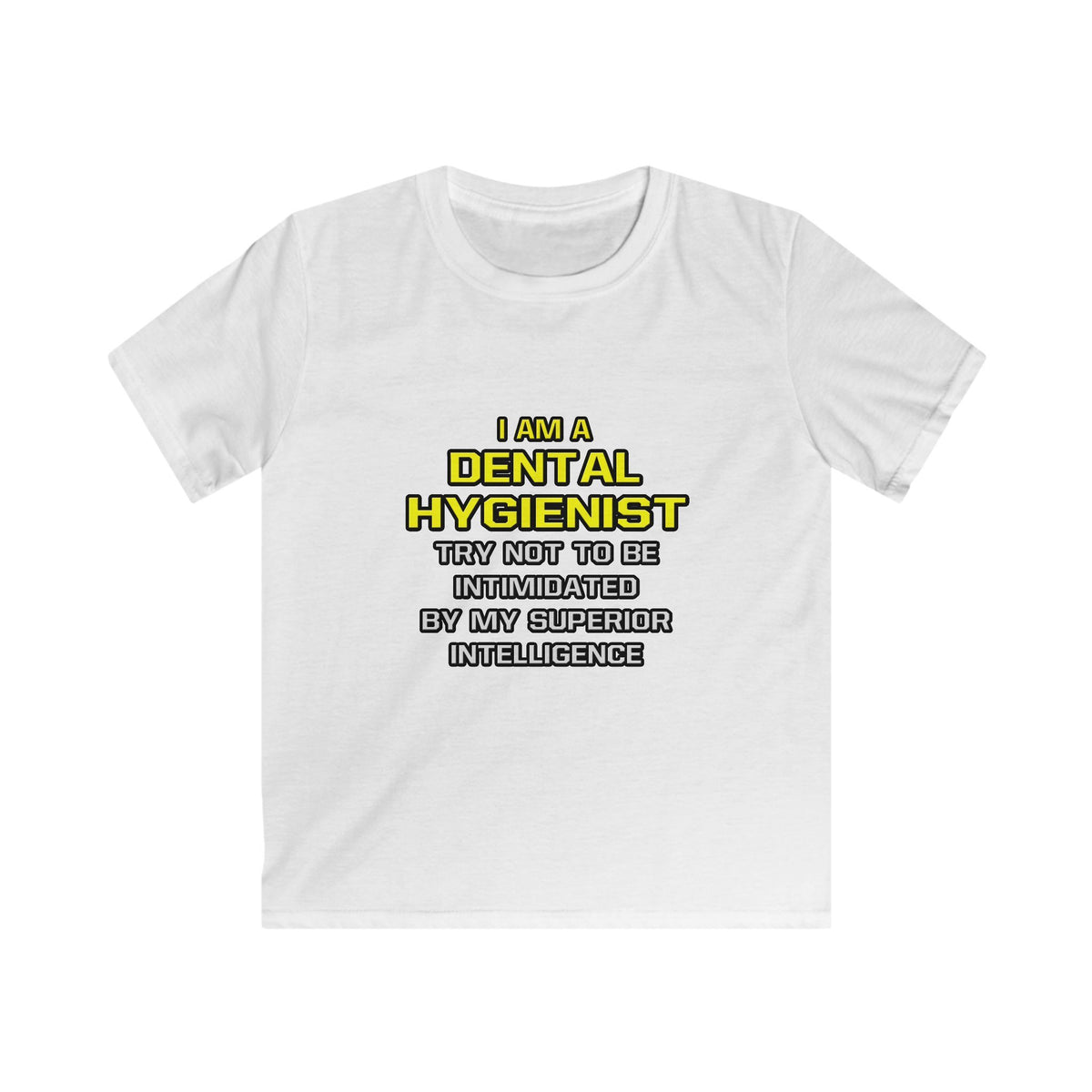 Dental Hygienist...Superior Intelligence - Kids Softstyle Tee
