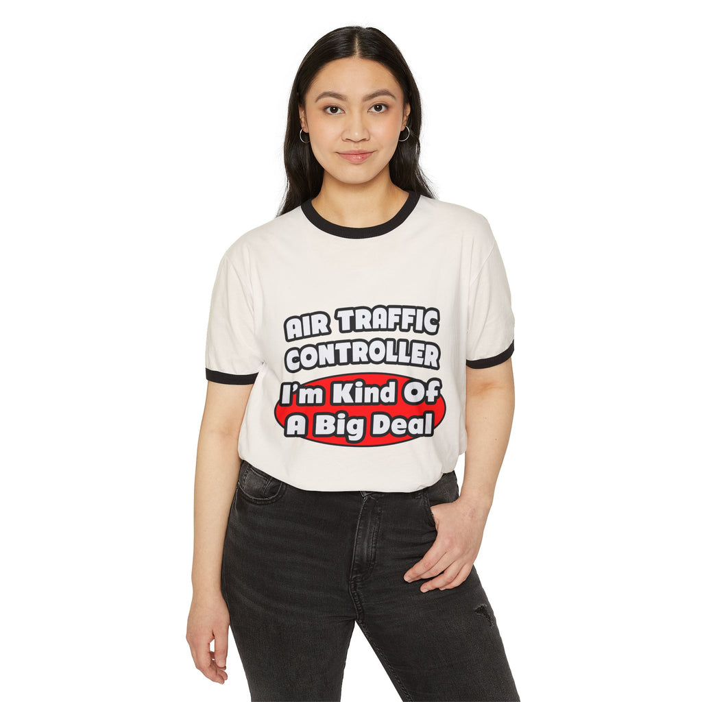 Air Traffic Controller...Big Deal - Unisex Cotton Ringer T-Shirt