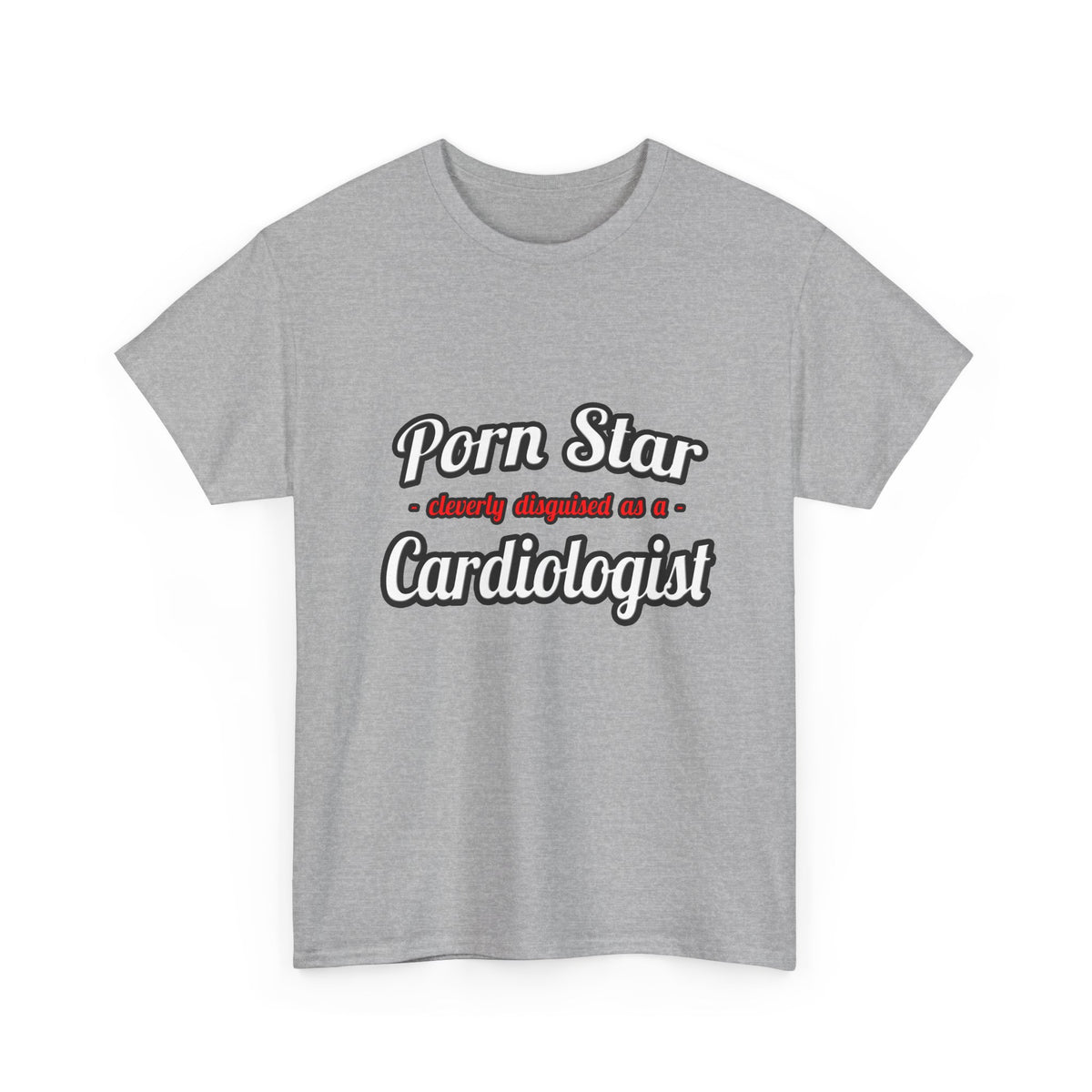 Porn Star...Cardiologist (2) - Unisex Heavy Cotton Tee
