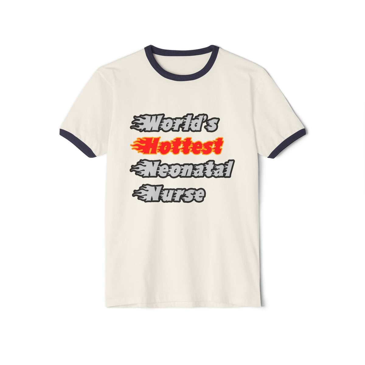 World's Hottest Neonatal Nurse - Unisex Cotton Ringer T-Shirt