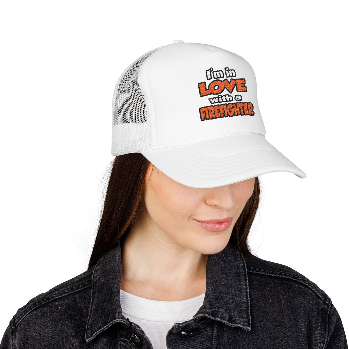 I'm In Love With A Firefighter - Foam Trucker Hat