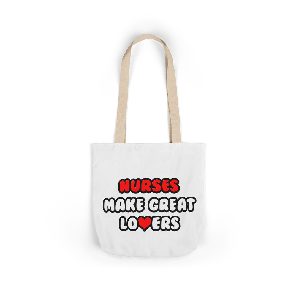 Nurses Make Great Lovers - Canvas Tote Bag, 5-Color Straps