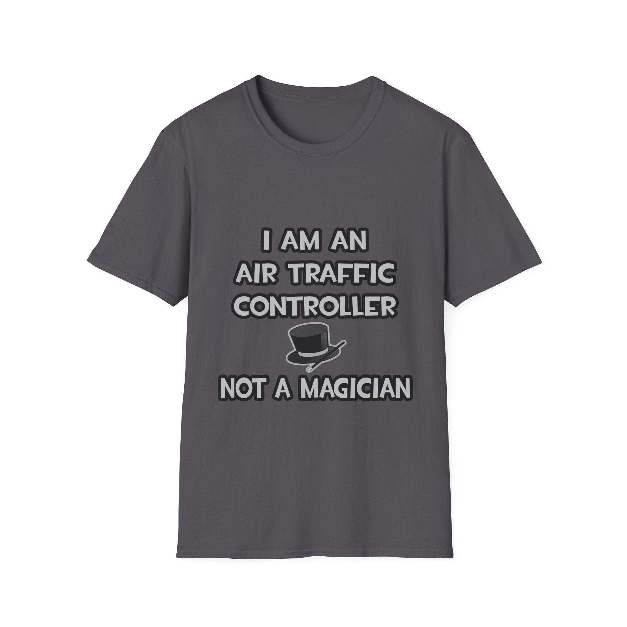 Air Traffic Controller ... Not A Magician - Unisex Softstyle T-Shirt