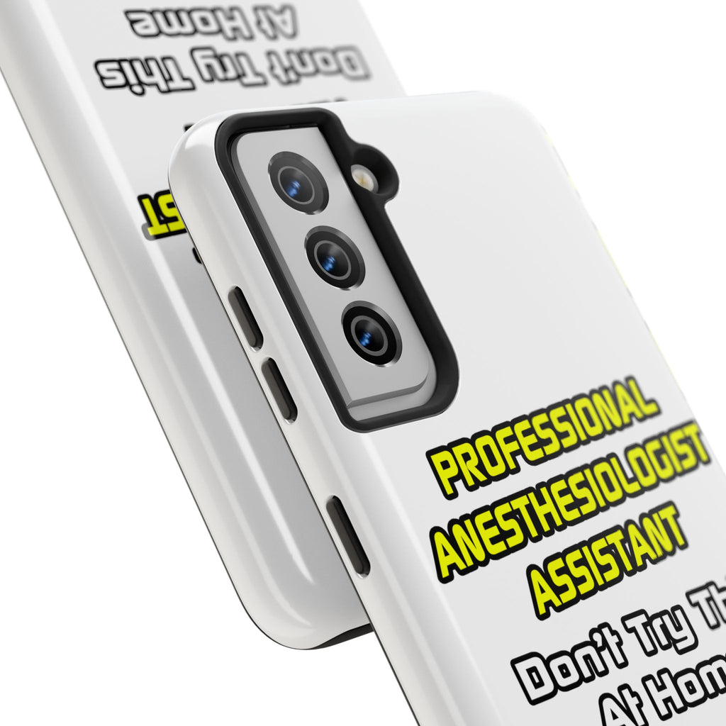 Professional Anesthesiologist Assistant .. Joke - Tough Phone Cases