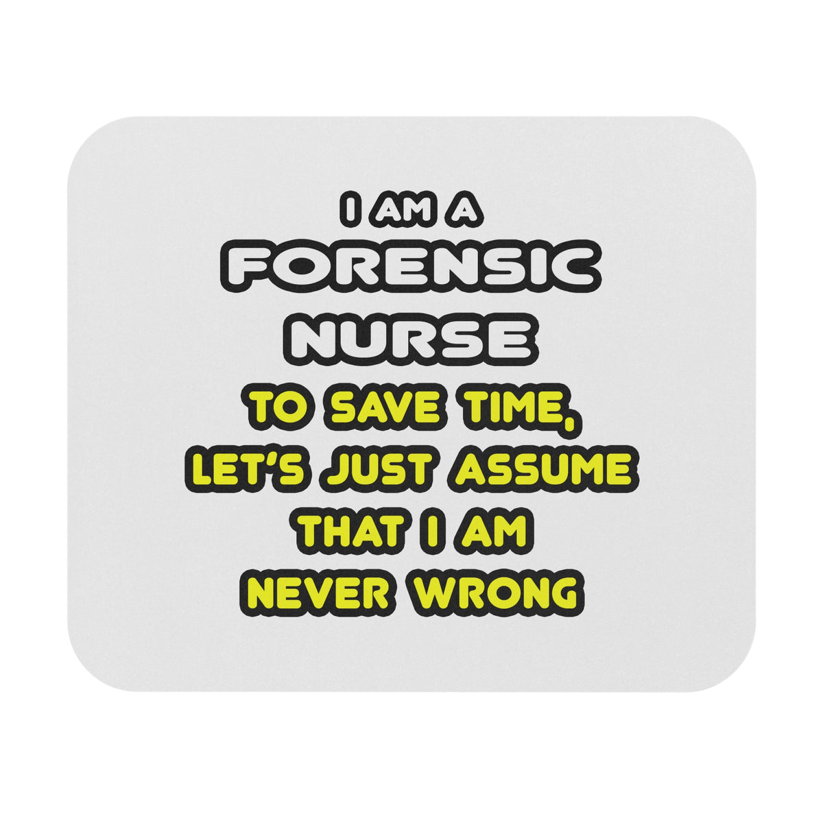 Funny Forensic Nurse T Shirts and Gifts - Mouse Pad (Rectangle)