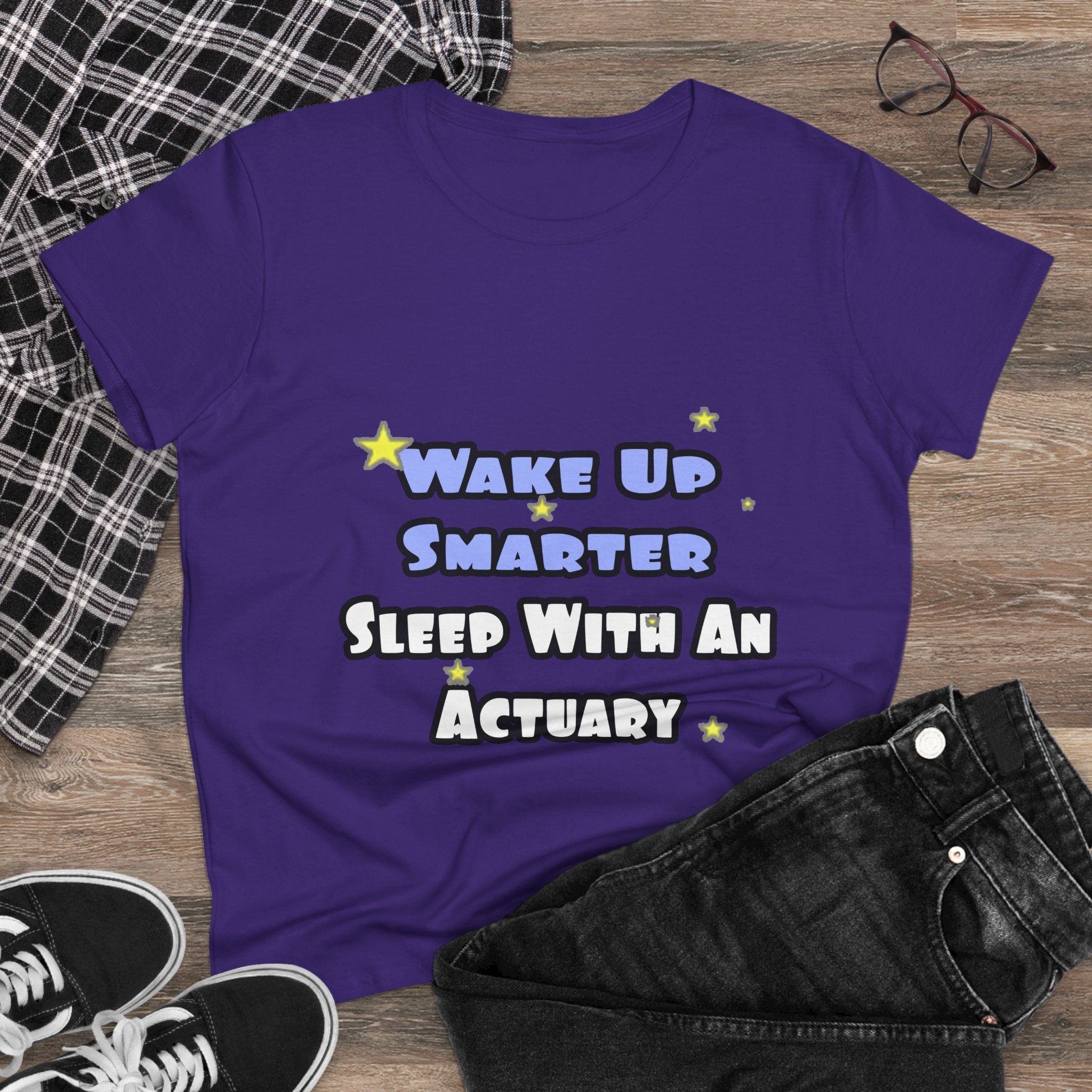 Wake Up Smarter...Sleep With an Actuary - Women's Midweight Cotton Tee