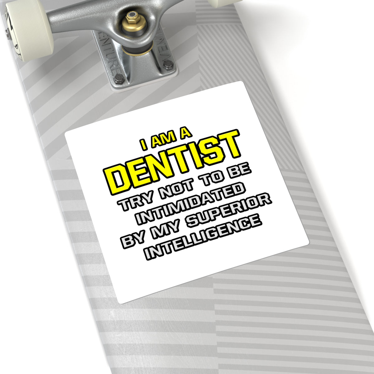 Dentist...Superior Intelligence - Square Stickers