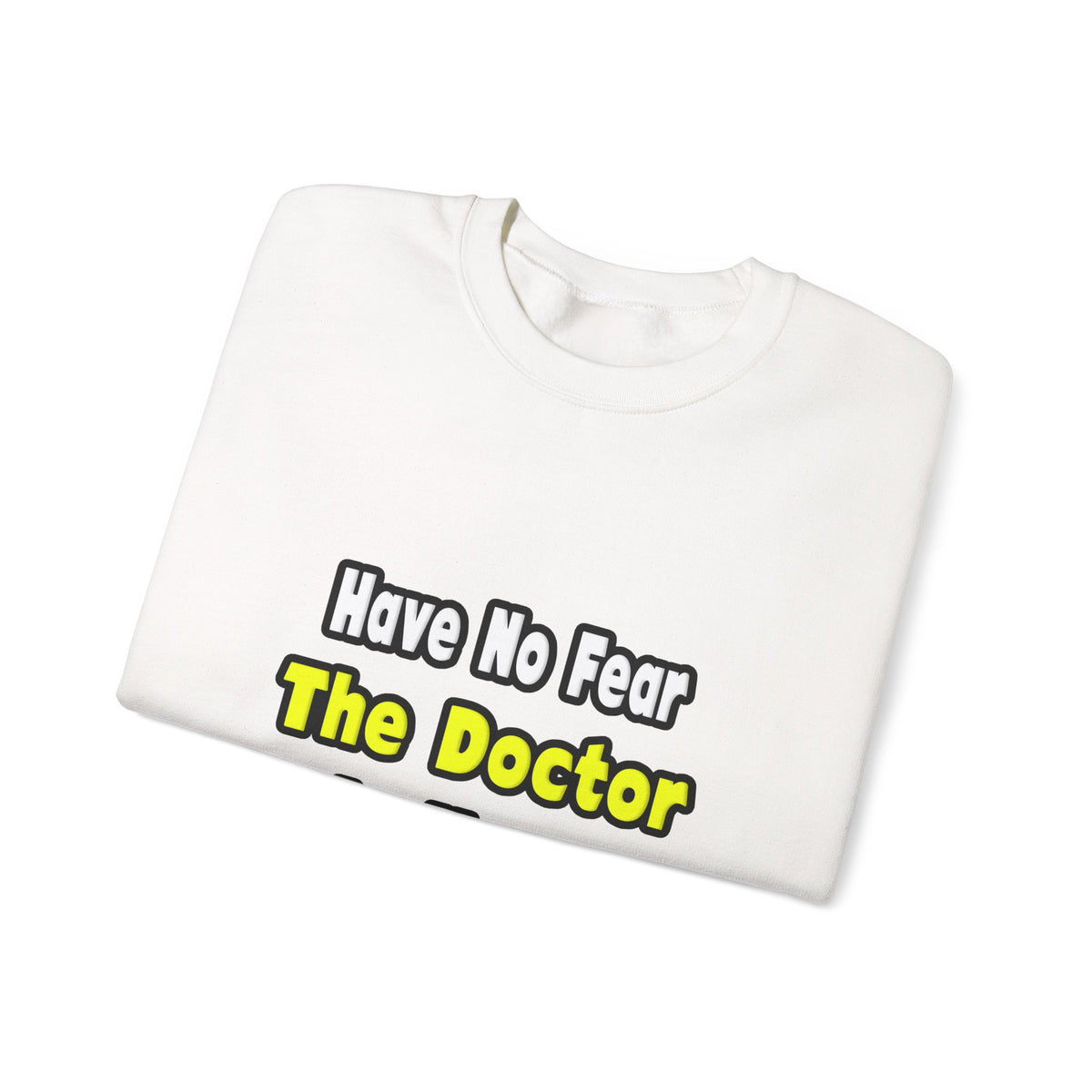 No Fear, The Doctor Is Here - Unisex Heavy Blend™ Crewneck Sweatshirt