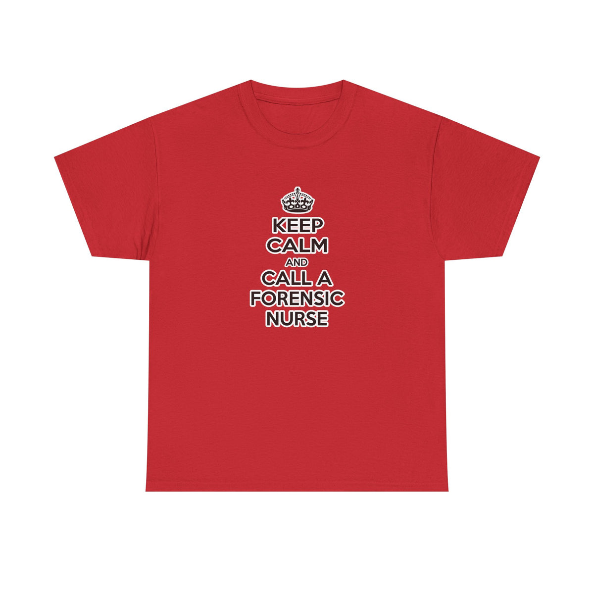 Keep Calm and Call a Forensic Nurse - Unisex Heavy Cotton Tee