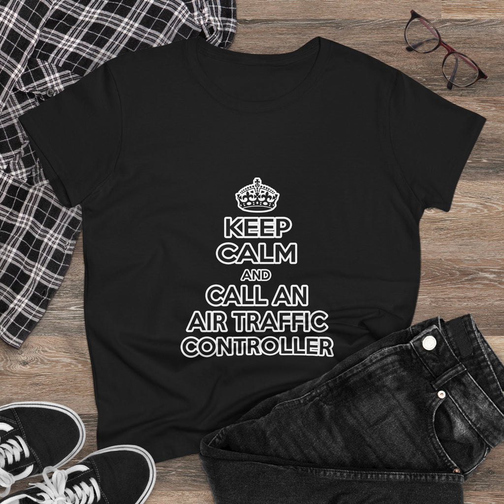 Keep Calm and Call an Air Traffic Controller - Women's Midweight Cotton Tee