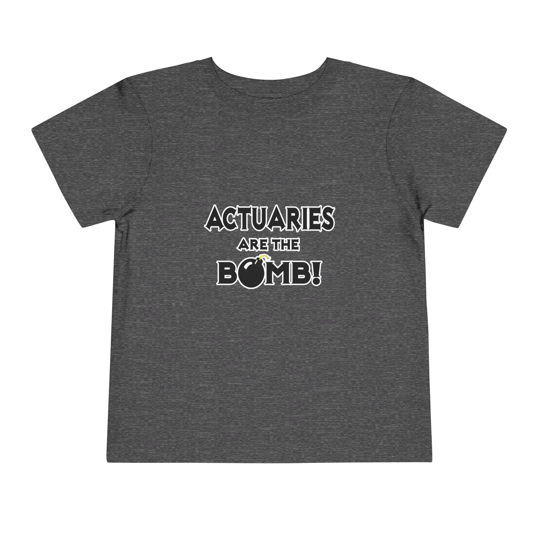 Actuaries Are The Bomb! - Toddler Short Sleeve Tee