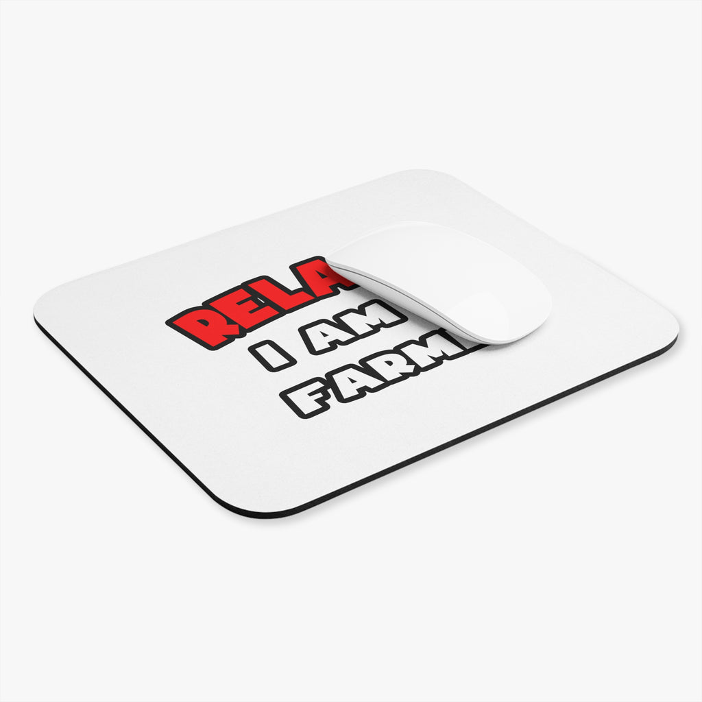 Relax ... I Am A Farmer - Mouse Pad (Rectangle)