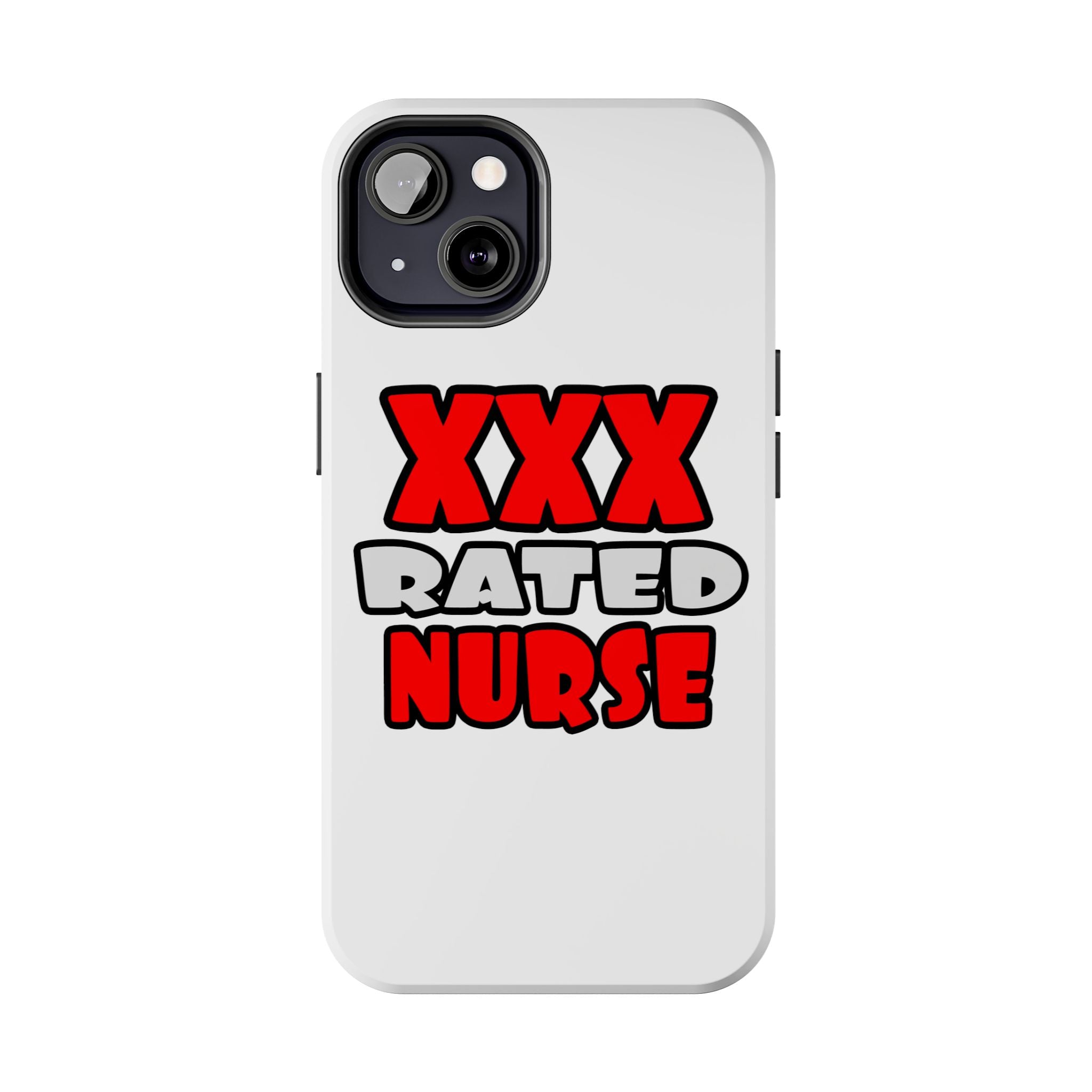 XXX Rated Nurse - Tough Phone Cases