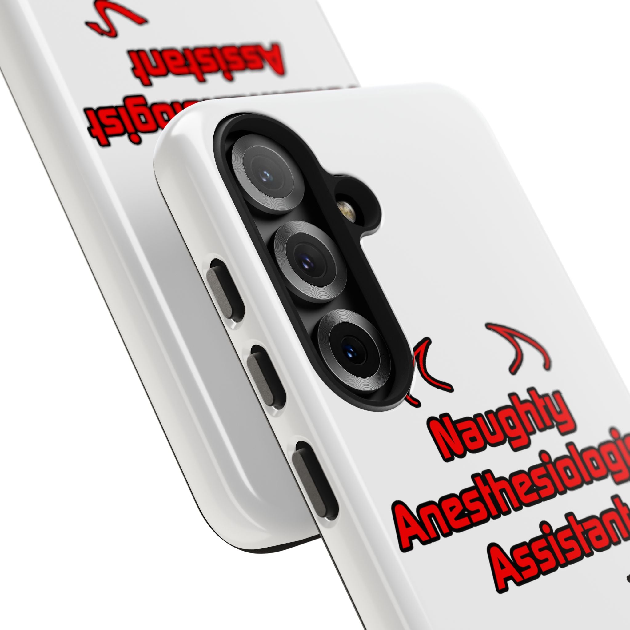 Naughty Anesthesiologist Assistant - Tough Phone Cases