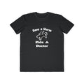 Save a Horse .. Ride a Doctor - Men's Lightweight Fashion Tee