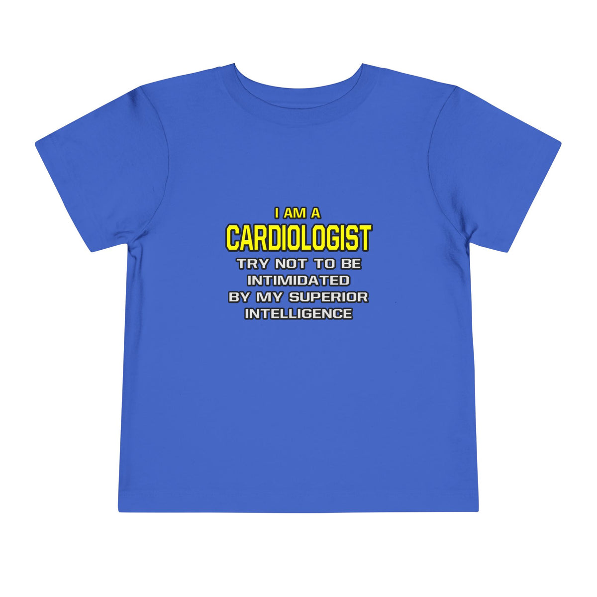 Cardiologist...Superior Intelligence - Toddler Short Sleeve Tee