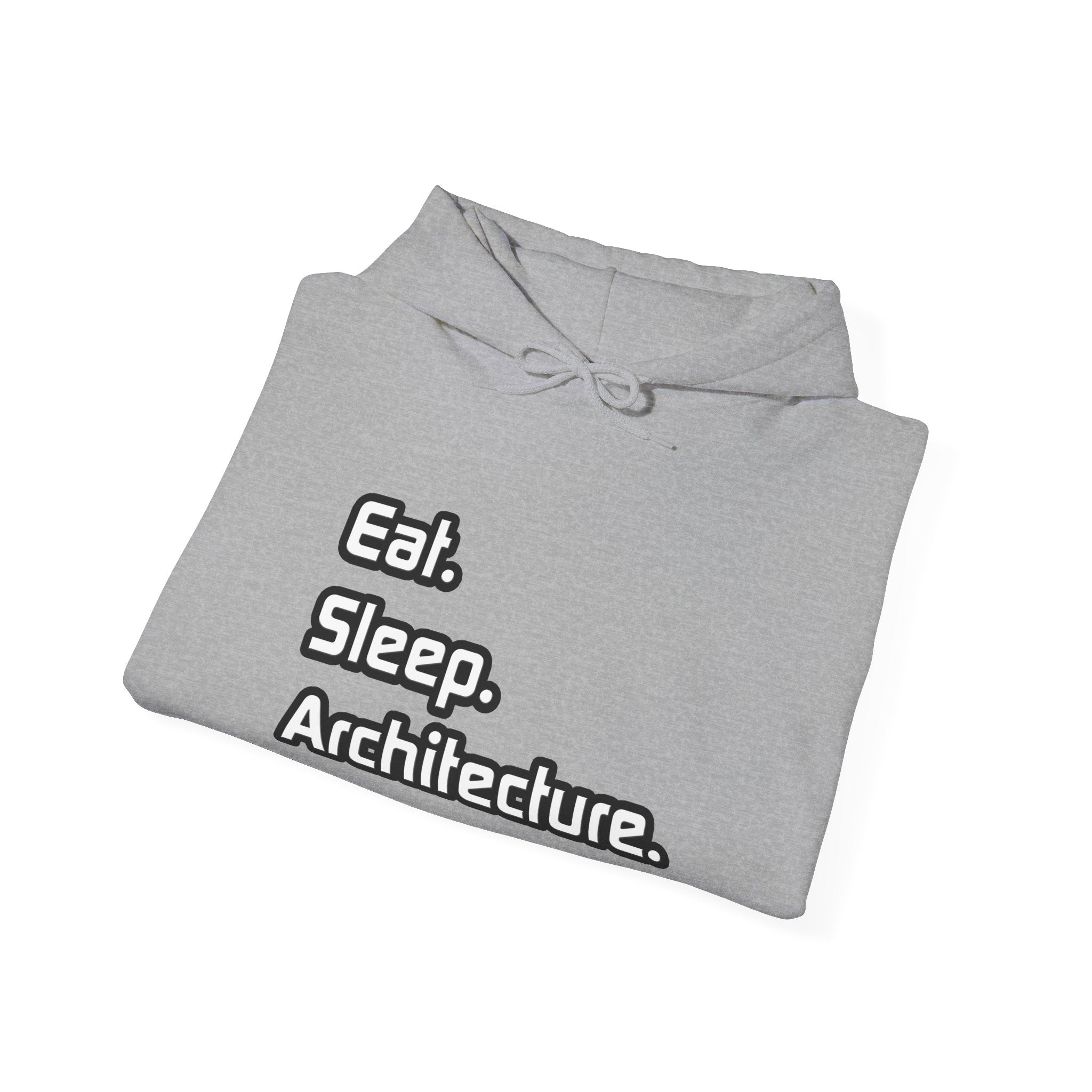 Eat. Sleep. Architecture - Unisex Heavy Blend™ Hooded Sweatshirt