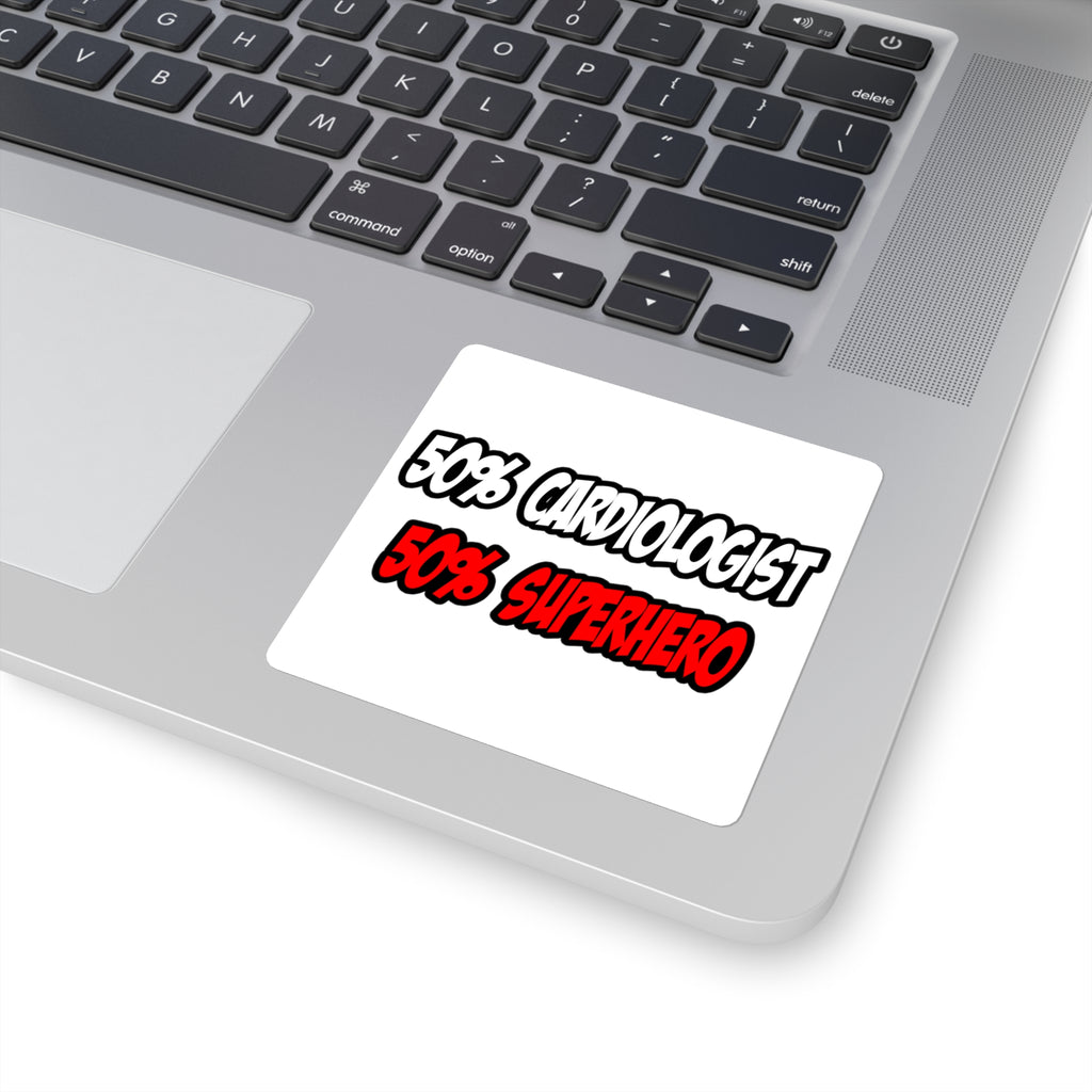 Half Cardiologist...Half Superhero - Square Stickers