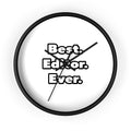 Best. Editor. Ever - Wall Clock