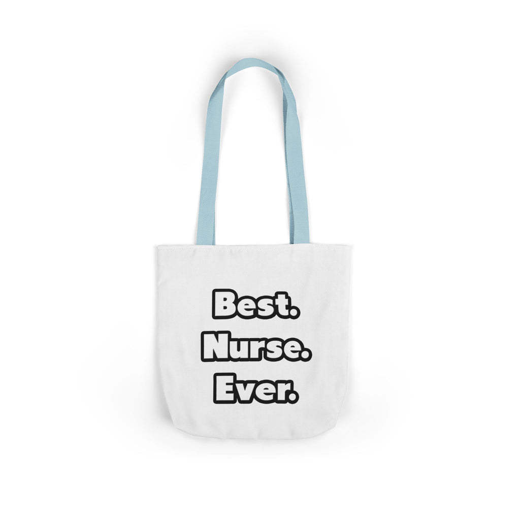 Best. Nurse. Ever - Canvas Tote Bag, 5-Color Straps
