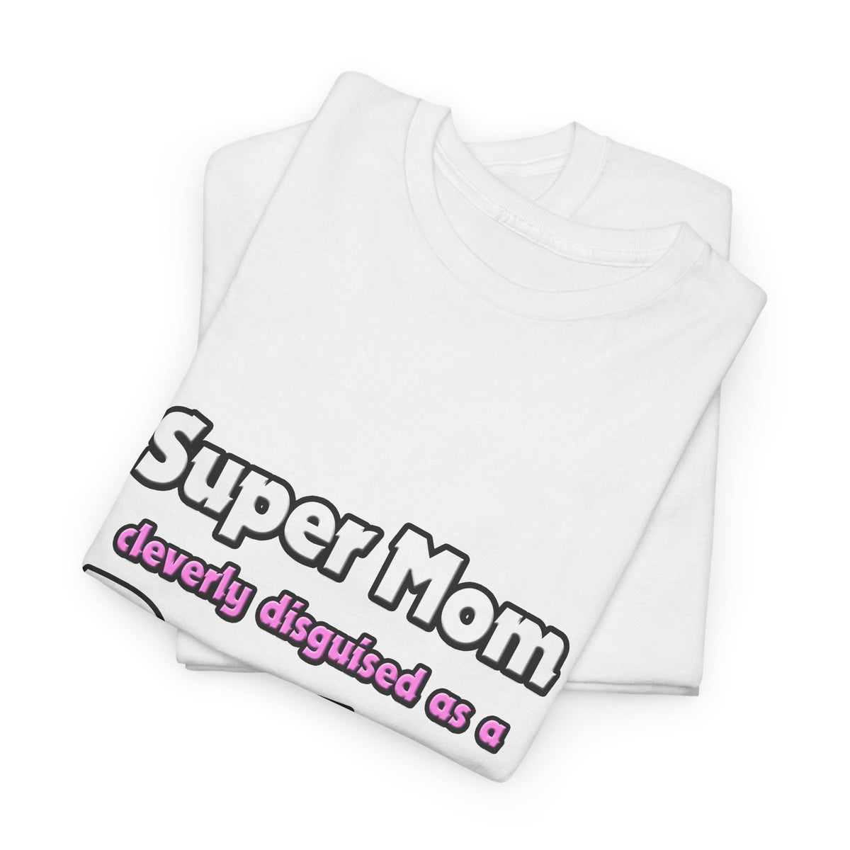 Super Mom ... Doctor - Unisex Heavy Cotton Tee