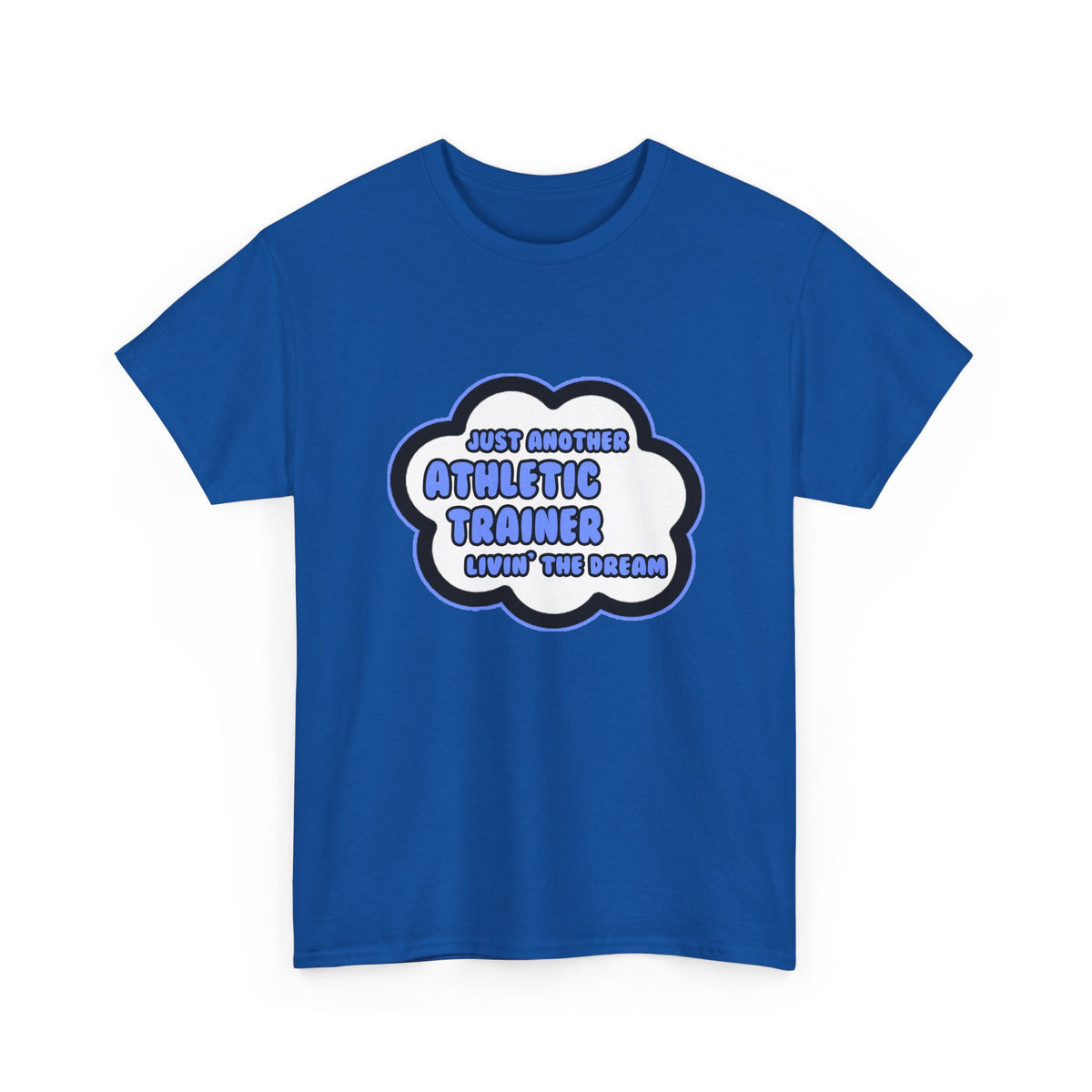 Athletic Trainer .. Livin' The Dream - Unisex Heavy Cotton Tee
