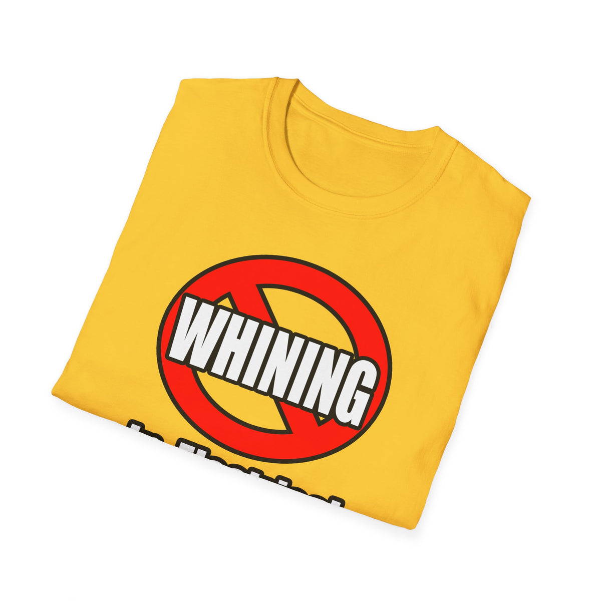 No Whining In Electrical Engineering - Unisex Softstyle T-Shirt