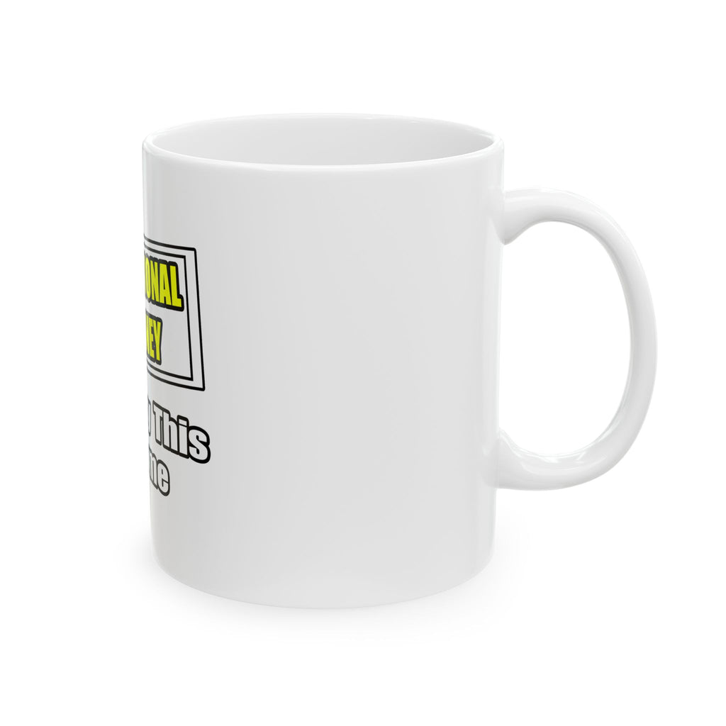 Professional Attorney...Don't Try This At Home - Ceramic Mug, (11oz, 15oz)