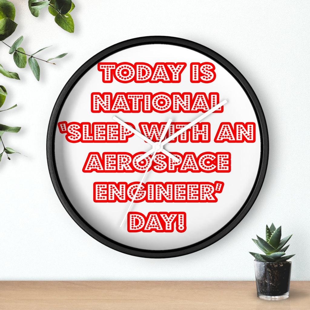 National 'Sleep With an Aerospace Engineer' Day - Wall Clock