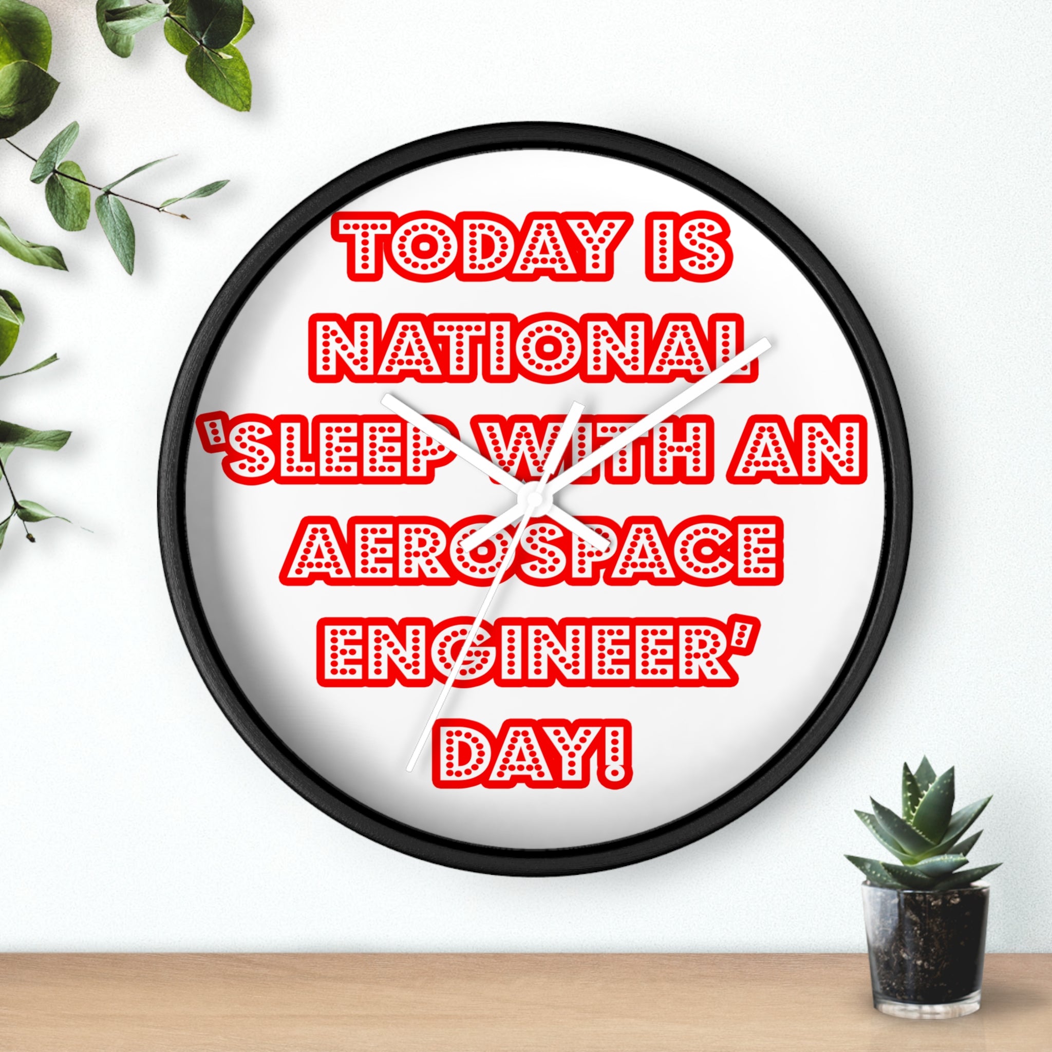 National 'Sleep With an Aerospace Engineer' Day - Wall Clock
