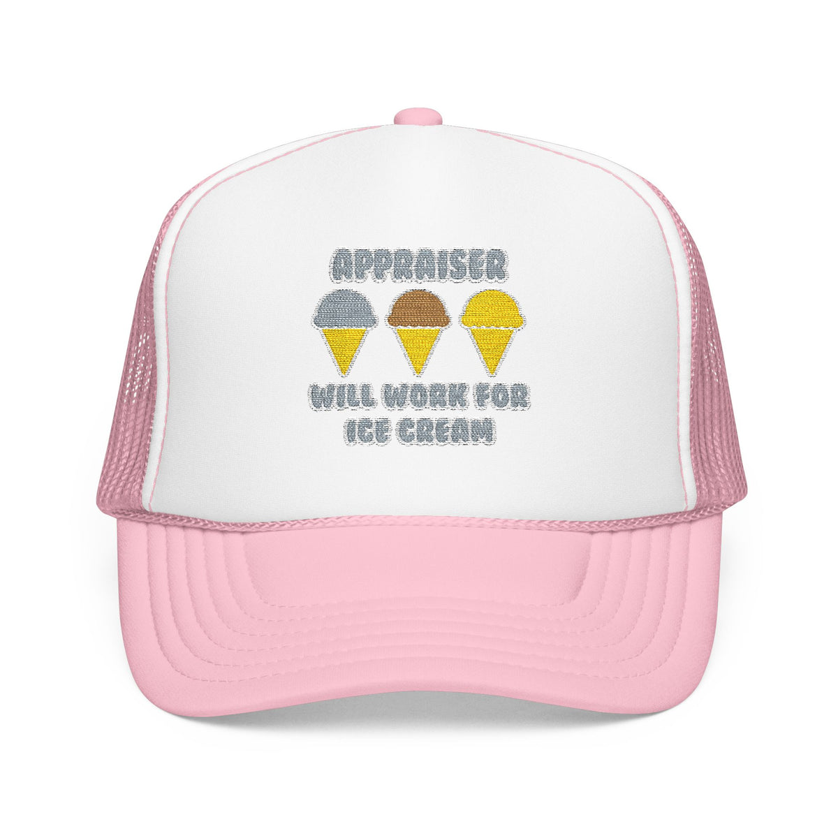 Appraiser ... Will Work For Ice Cream - Foam Trucker Hat