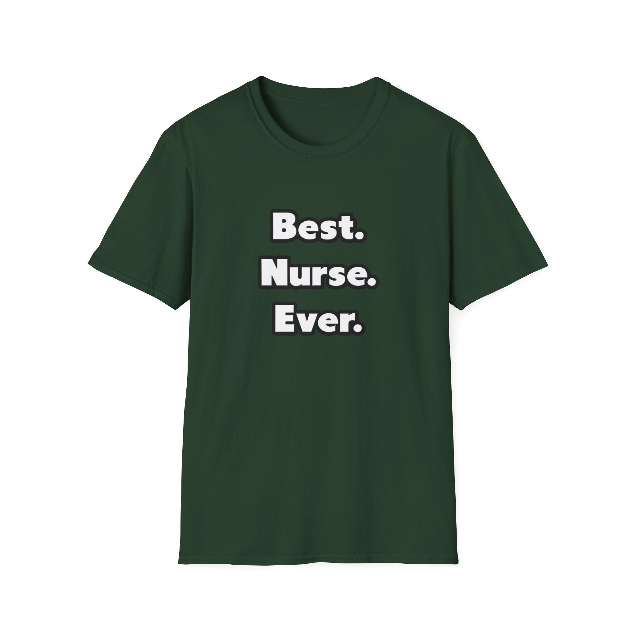 Best. Nurse. Ever - Unisex Softstyle T-Shirt