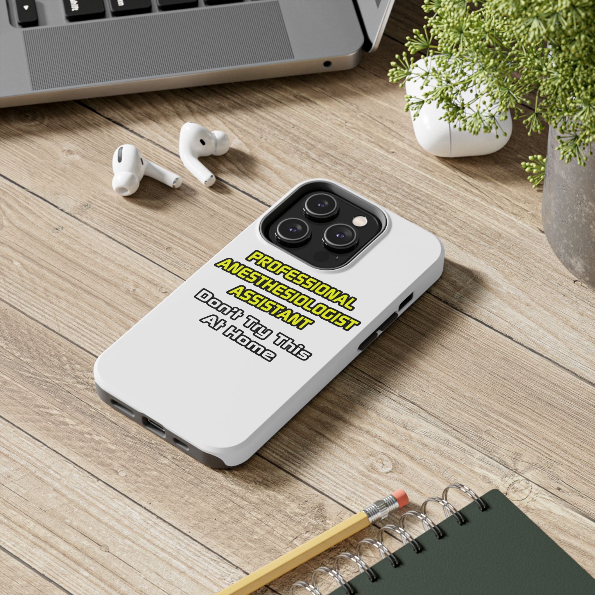 Professional Anesthesiologist Assistant .. Joke - Tough Phone Cases