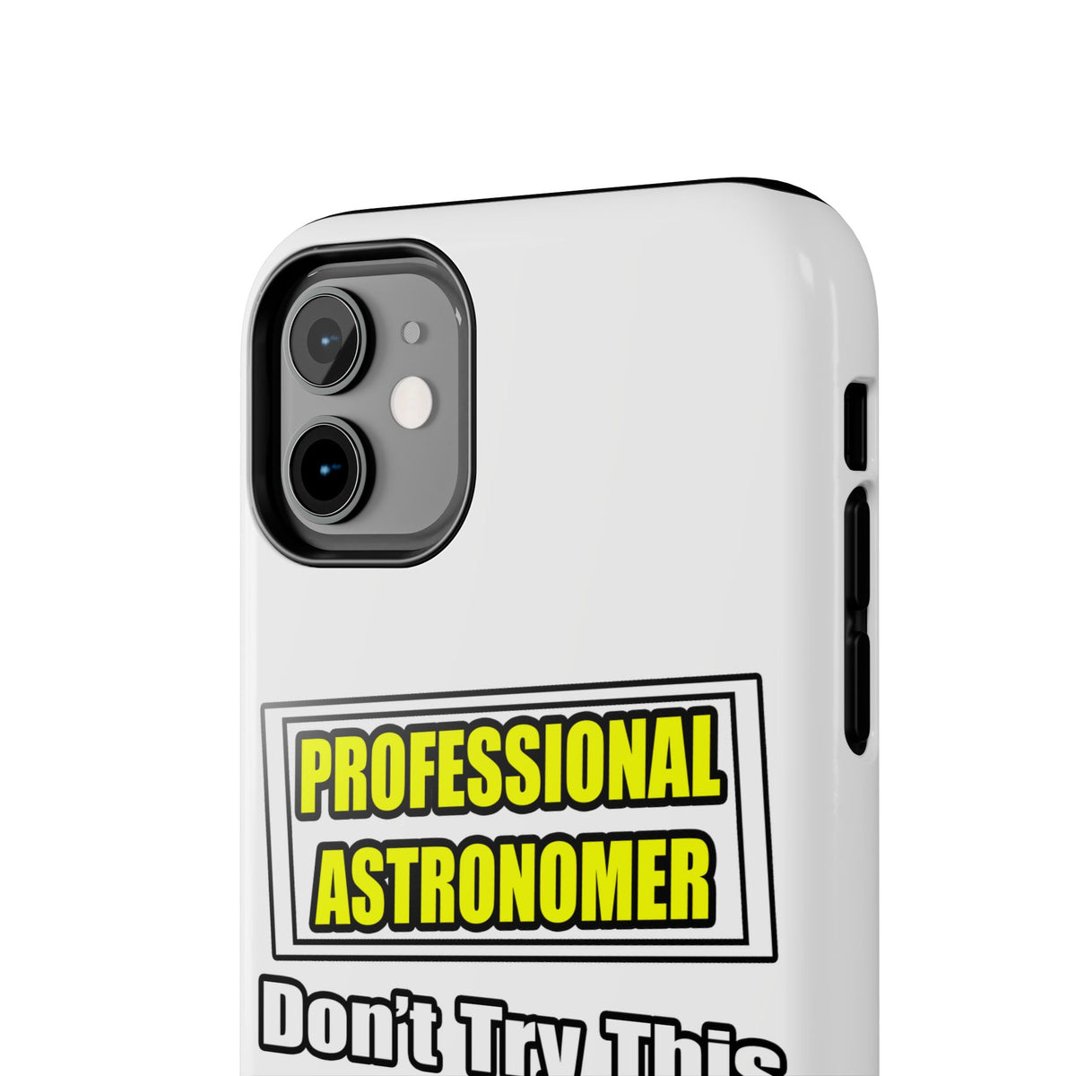 Professional Astronomer...Joke - Tough Phone Cases