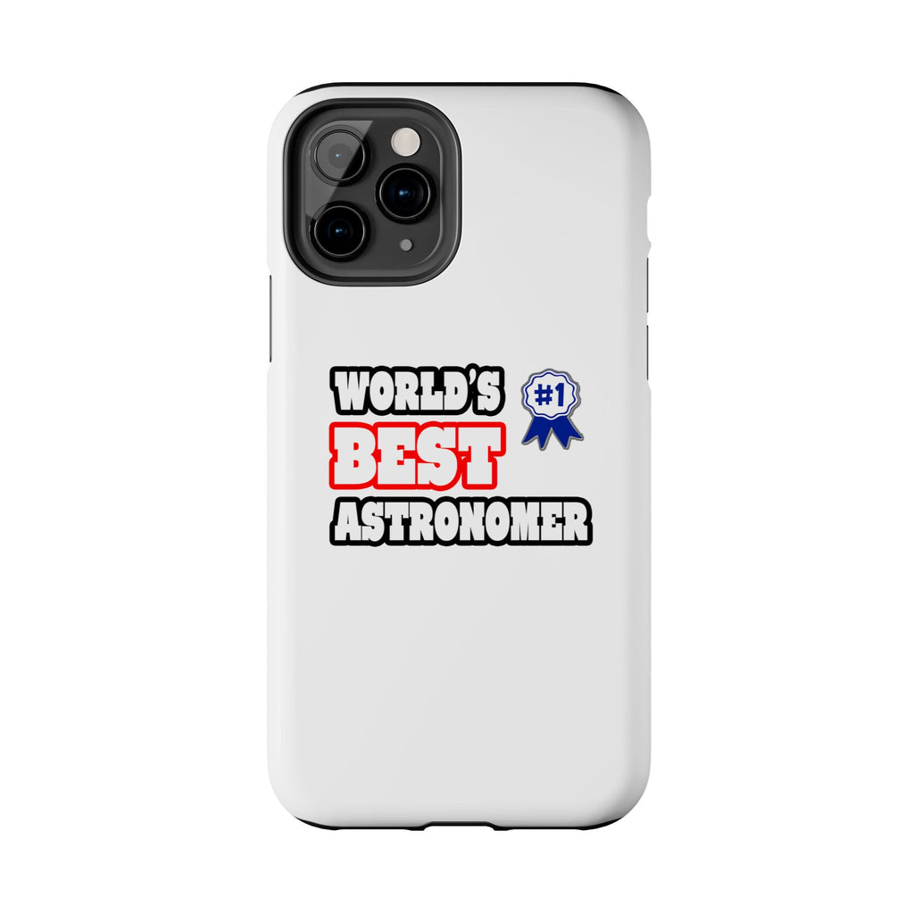 World's Best Astronomer - Tough Phone Cases