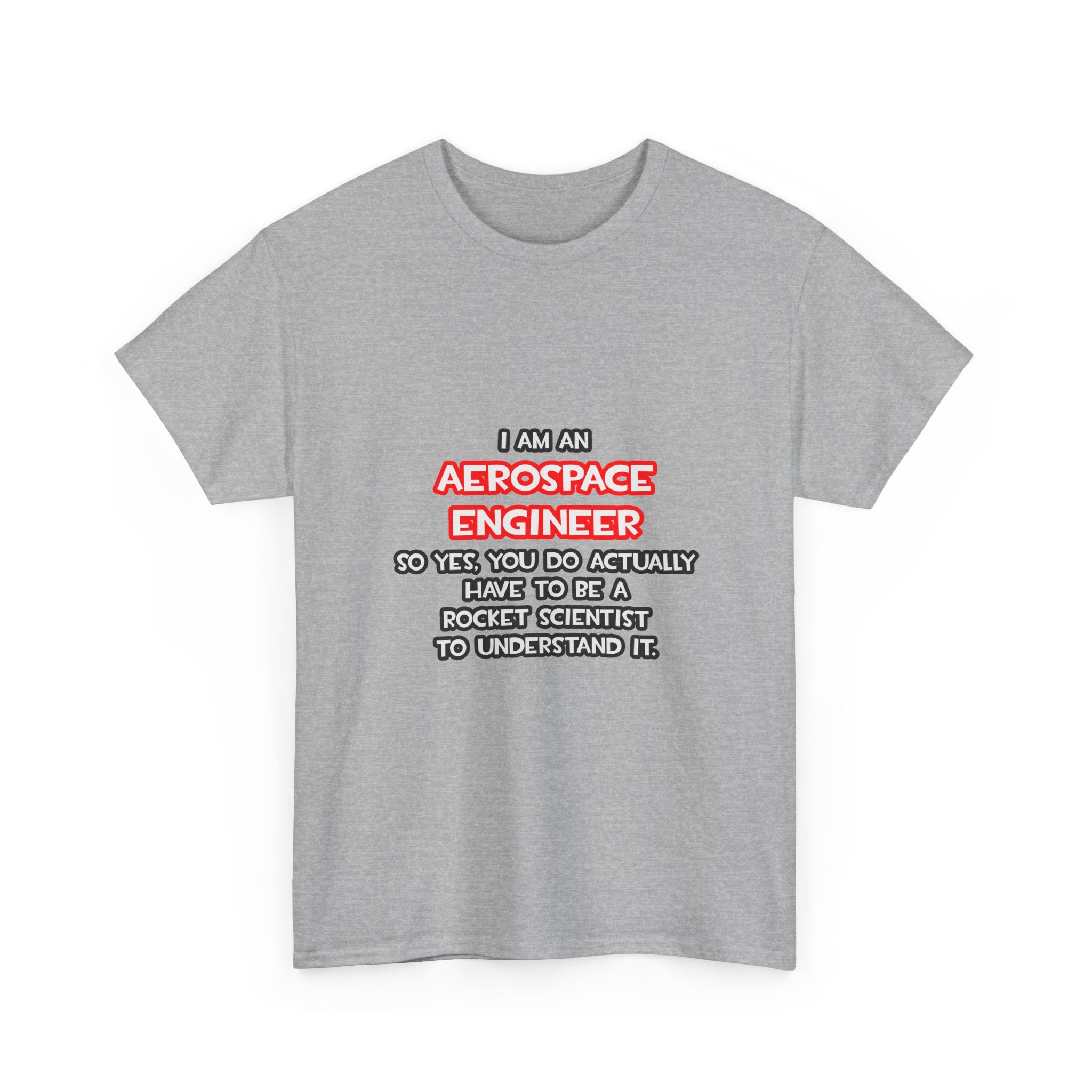 Rocket Scientist .. Funny Aerospace Engineer - Unisex Heavy Cotton Tee
