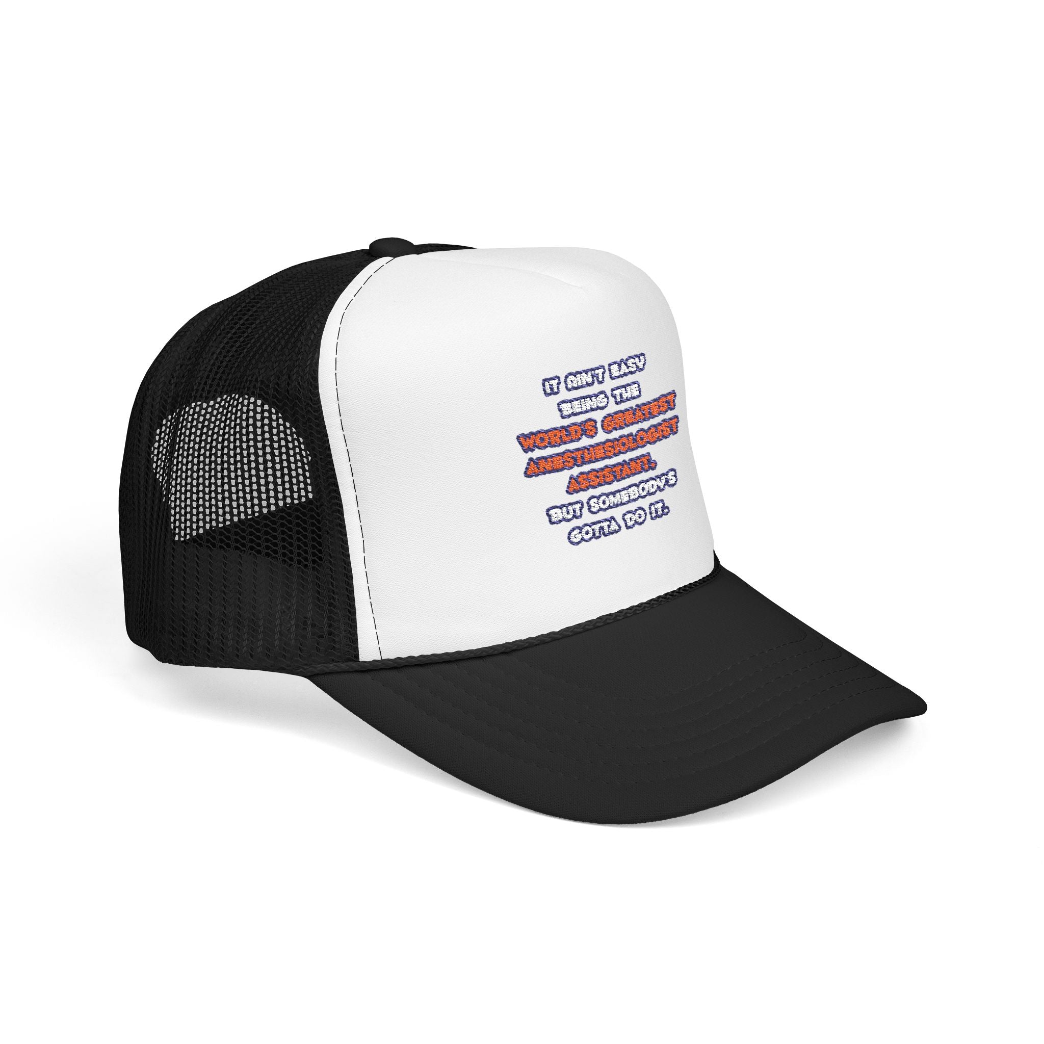 World's Greatest Anesthesiologist Asst Joke - Foam Trucker Hat