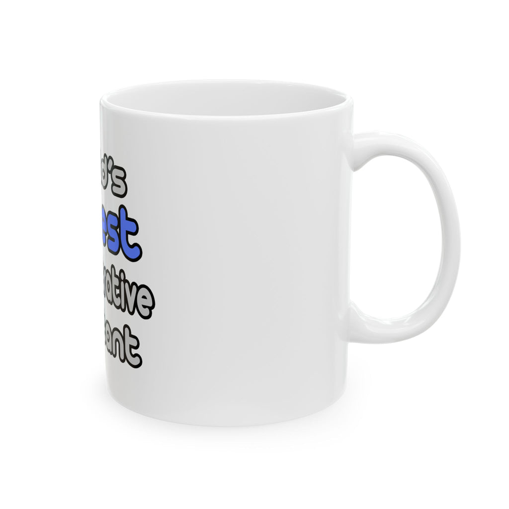 World's Coolest Administrative Assistant - Ceramic Mug, (11oz, 15oz)