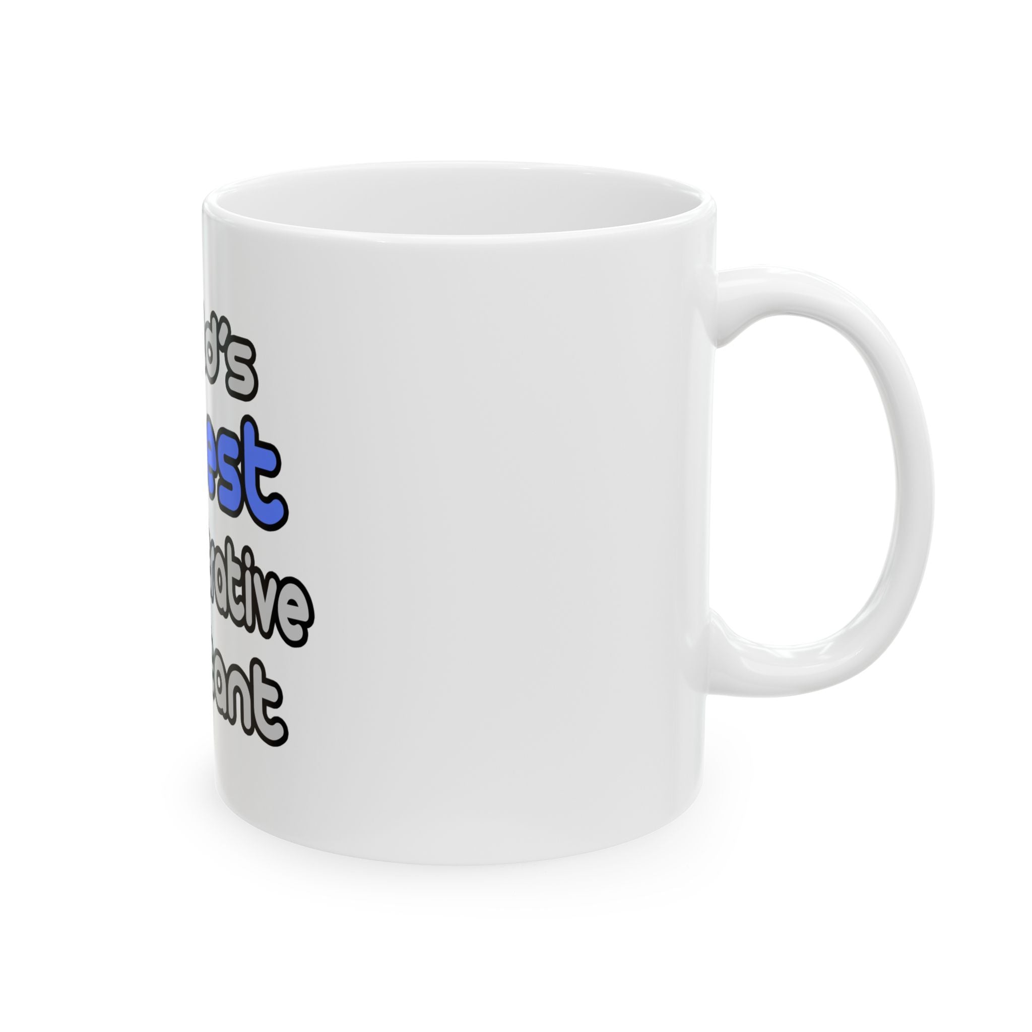World's Coolest Administrative Assistant - Ceramic Mug, (11oz, 15oz)